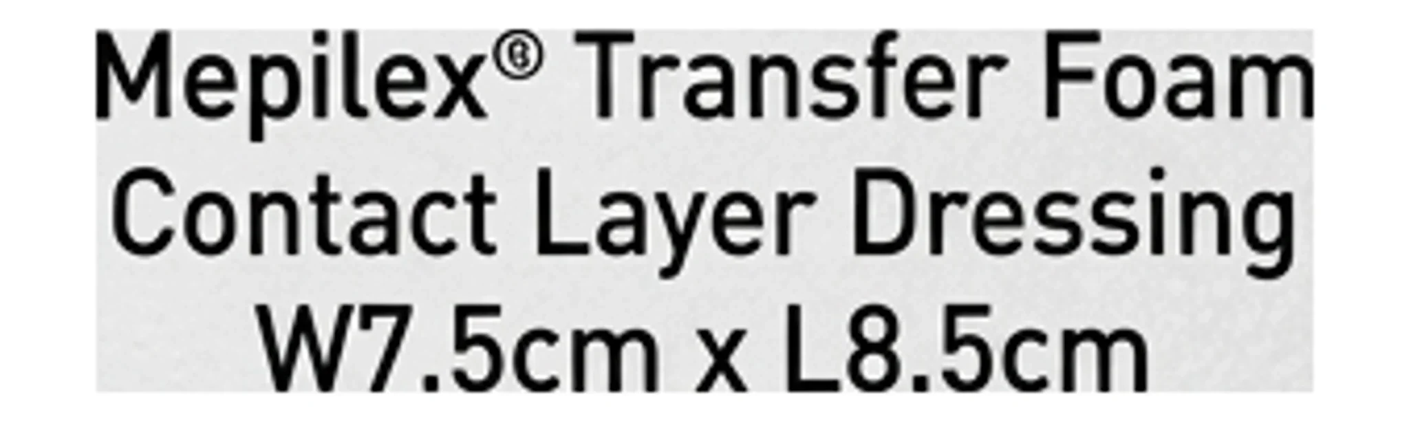 Mepilex® Transfer Foam Contact Layer Dressing W7.5cm x L8.5cm